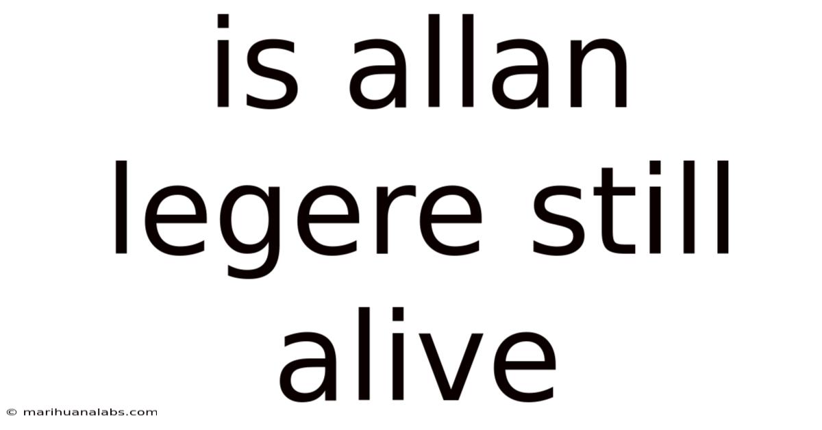 Is Allan Legere Still Alive