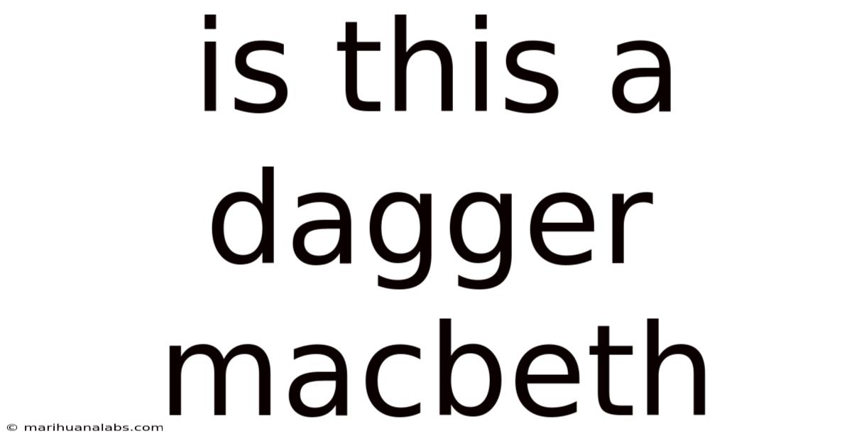 Is This A Dagger Macbeth