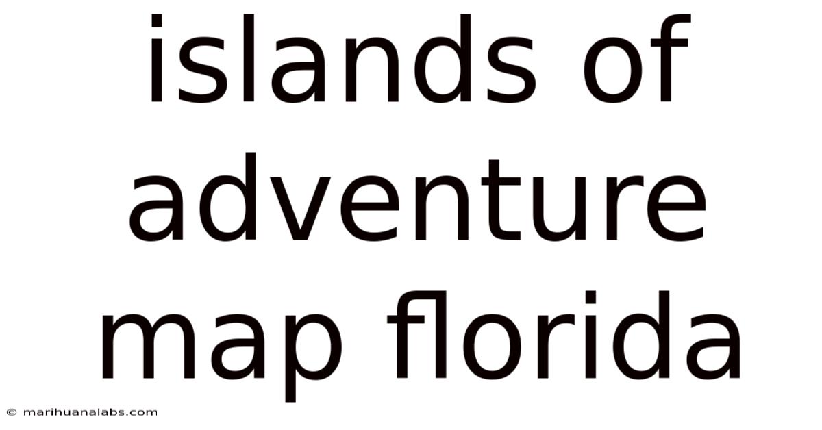 Islands Of Adventure Map Florida