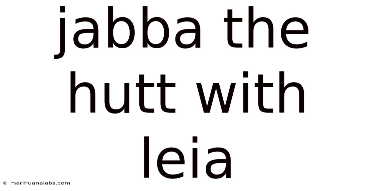 Jabba The Hutt With Leia