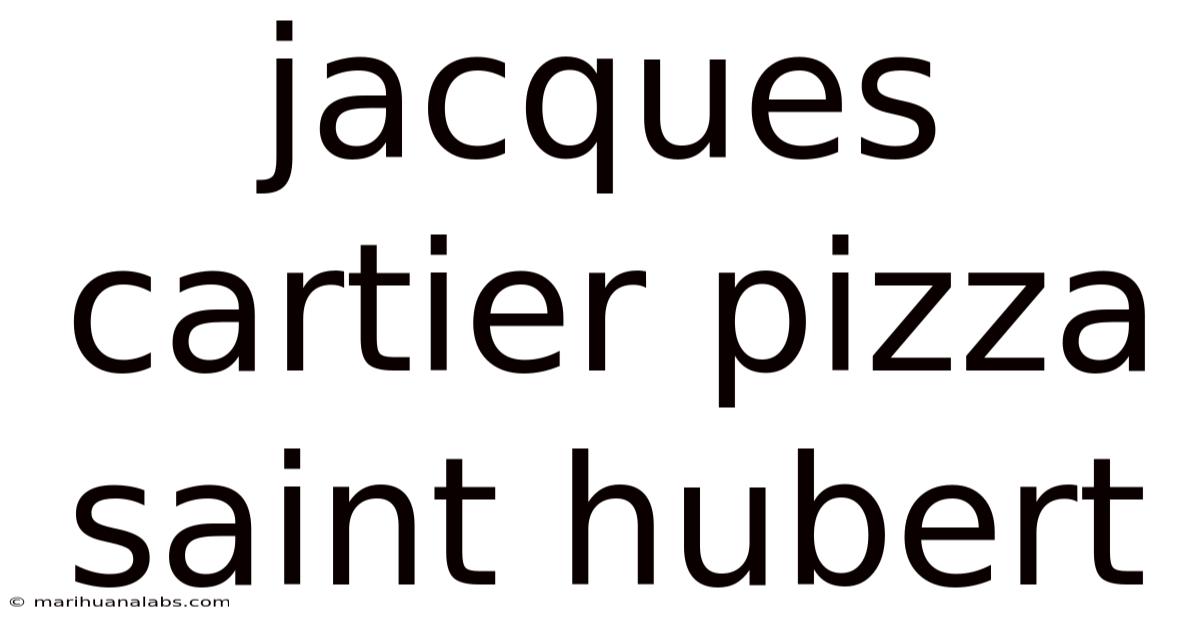 Jacques Cartier Pizza Saint Hubert