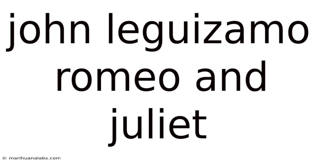 John Leguizamo Romeo And Juliet