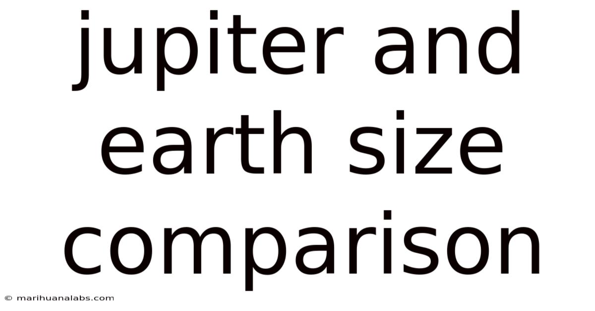 Jupiter And Earth Size Comparison