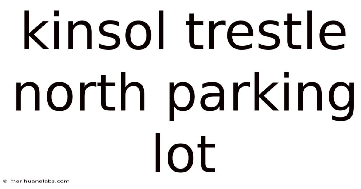 Kinsol Trestle North Parking Lot