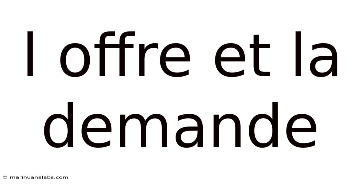 L Offre Et La Demande
