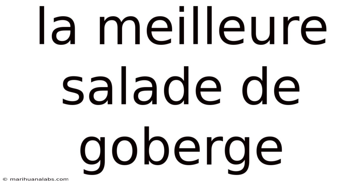 La Meilleure Salade De Goberge