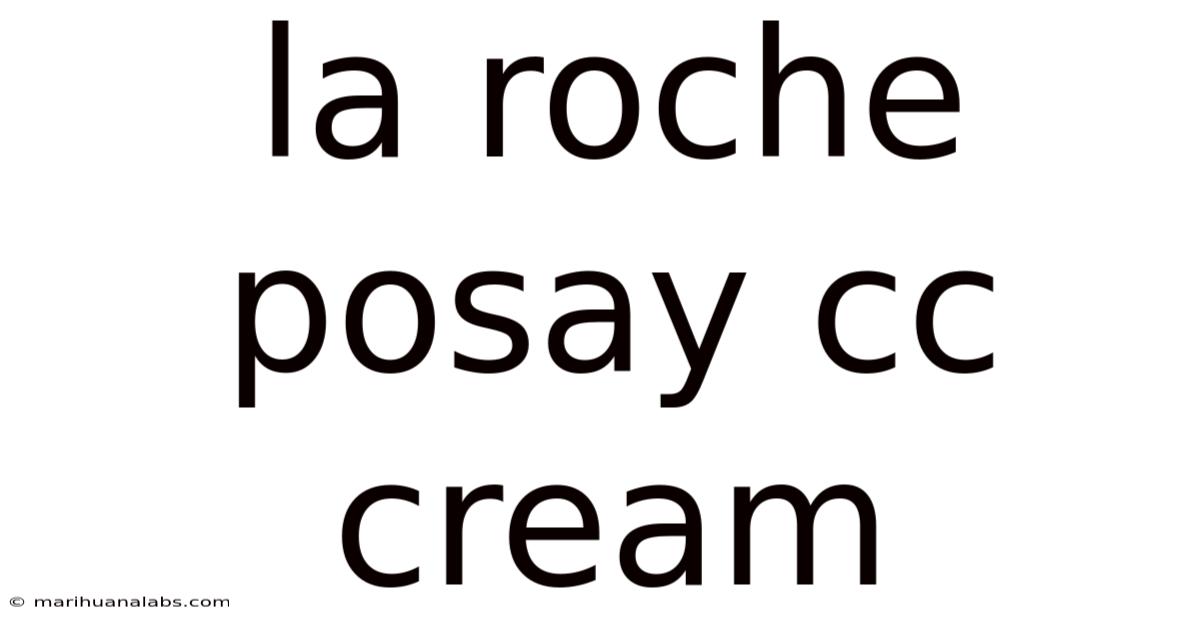 La Roche Posay Cc Cream