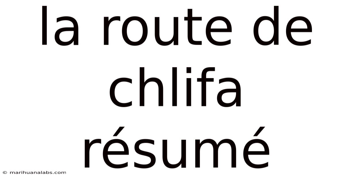 La Route De Chlifa Résumé