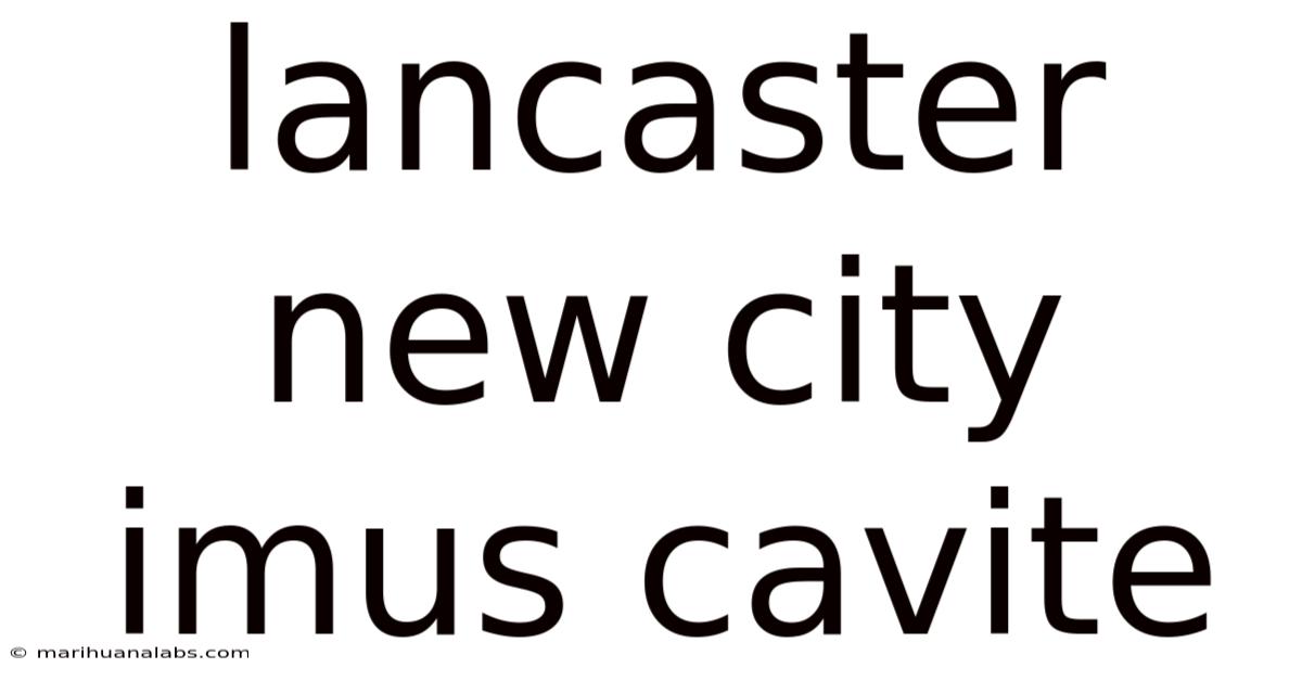 Lancaster New City Imus Cavite