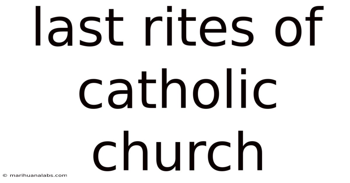 Last Rites Of Catholic Church
