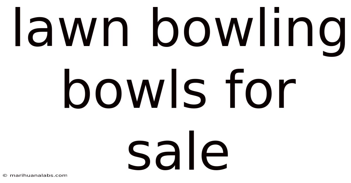 Lawn Bowling Bowls For Sale