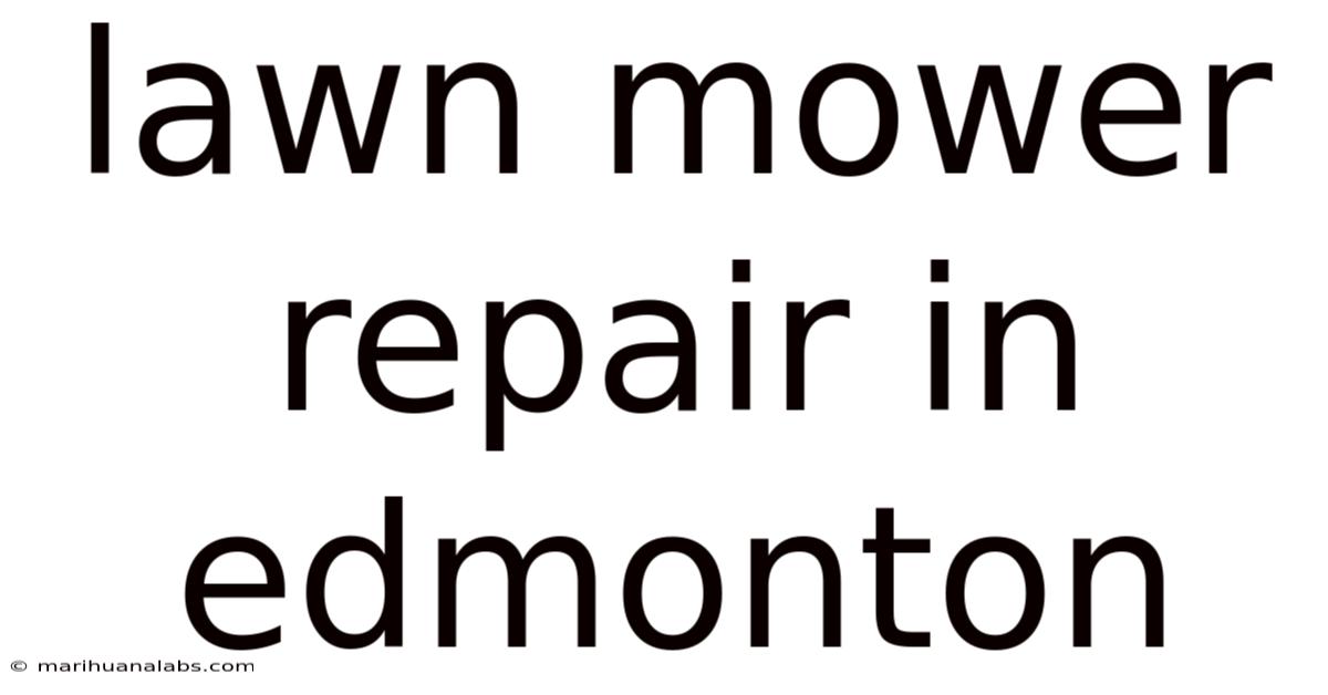 Lawn Mower Repair In Edmonton