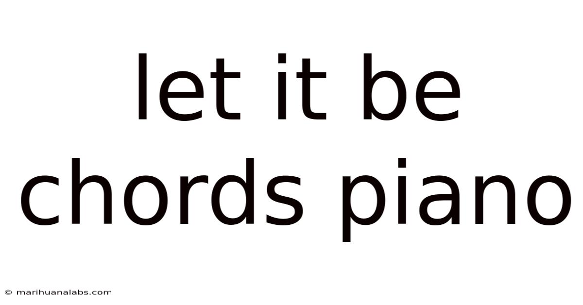 Let It Be Chords Piano