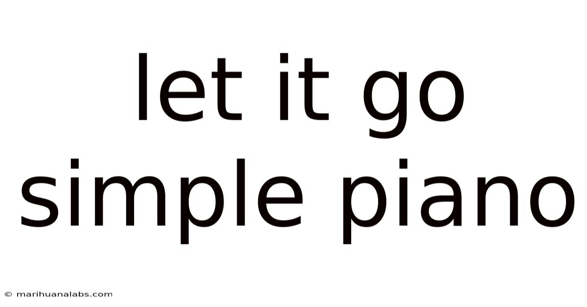Let It Go Simple Piano