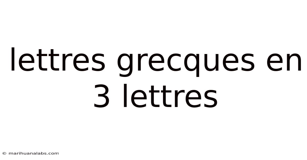 Lettres Grecques En 3 Lettres