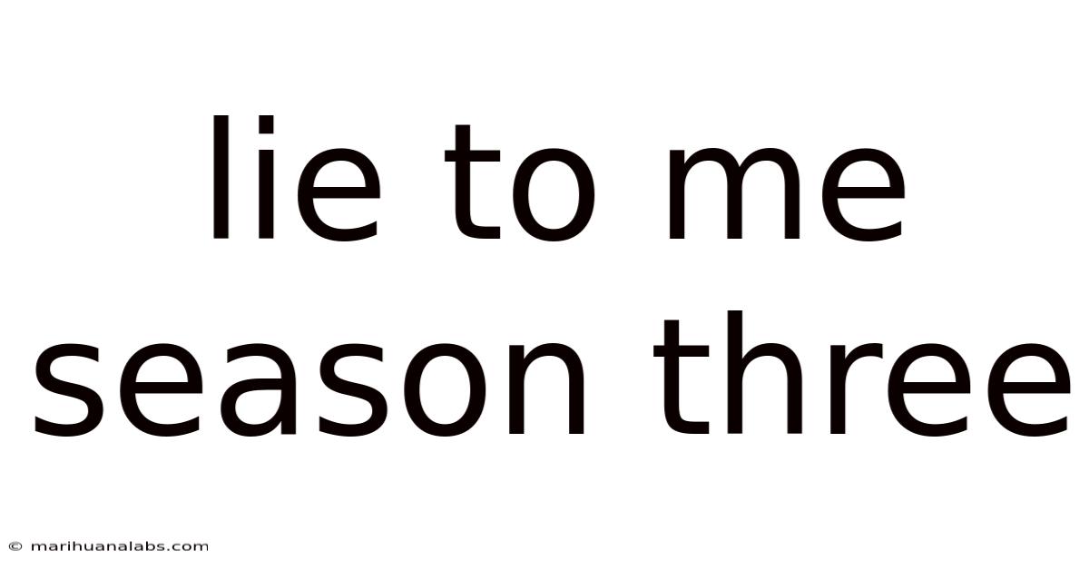 Lie To Me Season Three