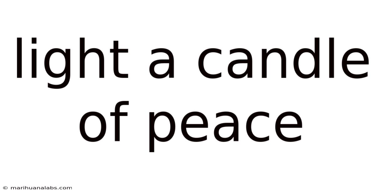 Light A Candle Of Peace