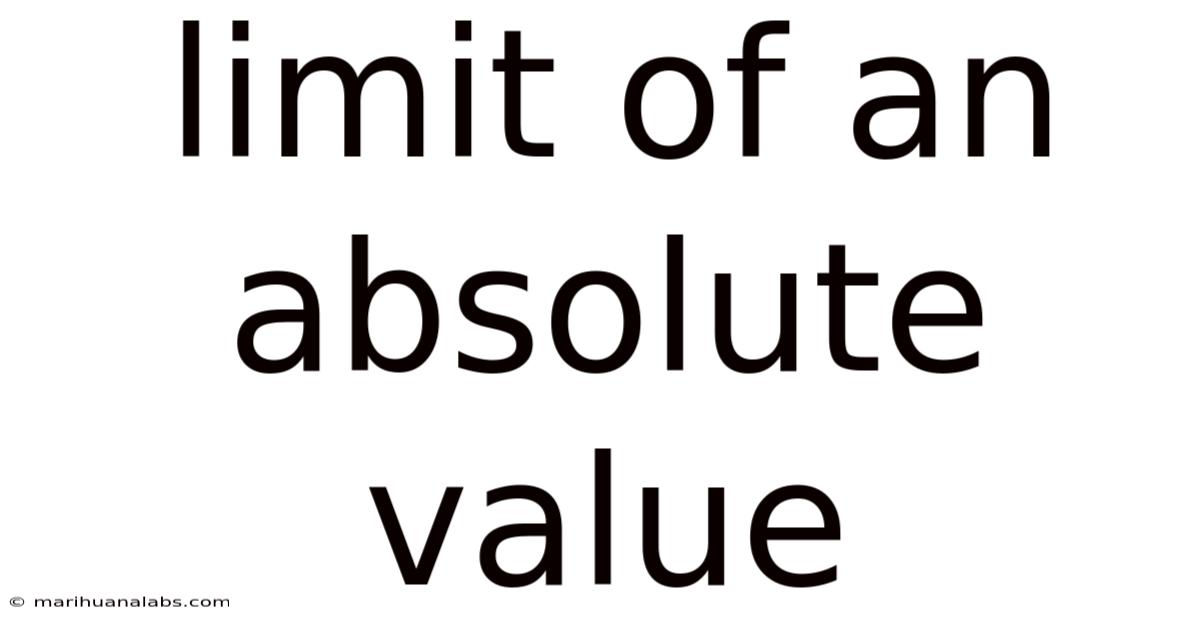 Limit Of An Absolute Value
