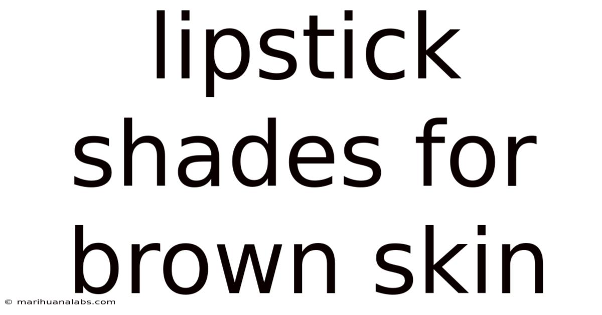 Lipstick Shades For Brown Skin