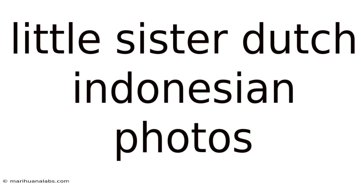 Little Sister Dutch Indonesian Photos