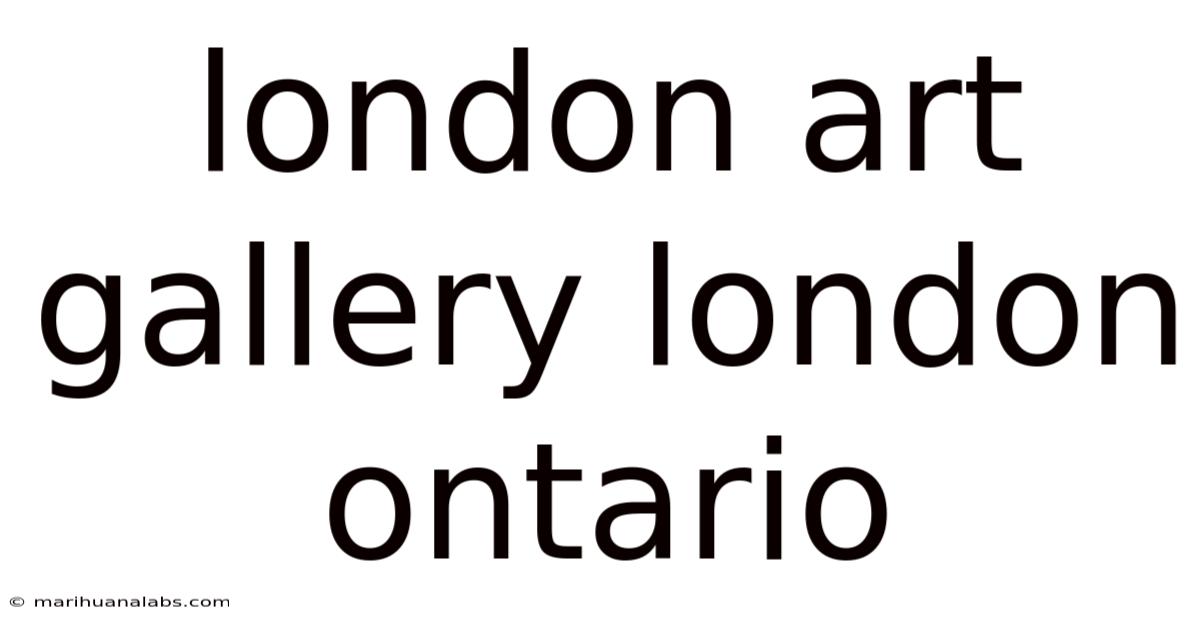 London Art Gallery London Ontario