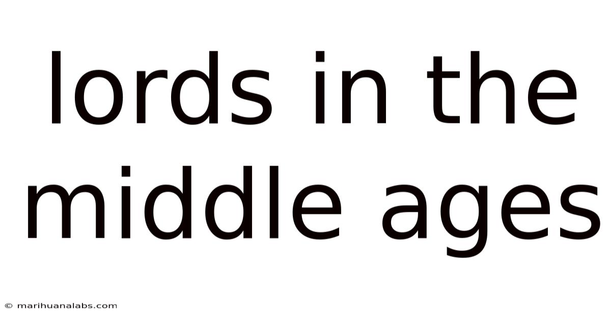 Lords In The Middle Ages