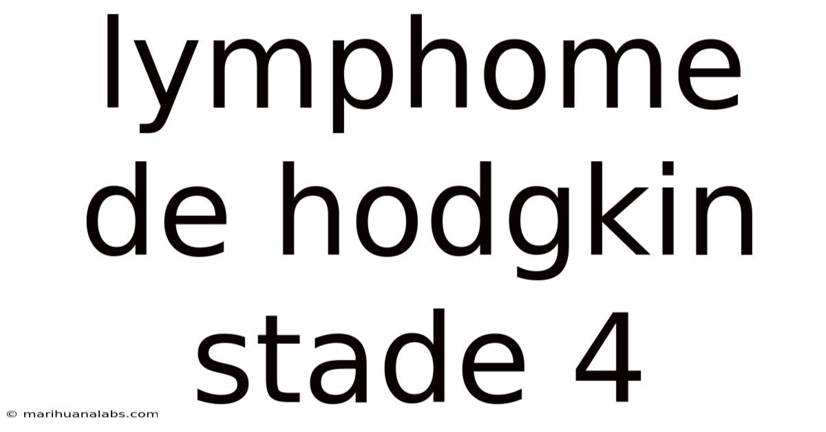 Lymphome De Hodgkin Stade 4