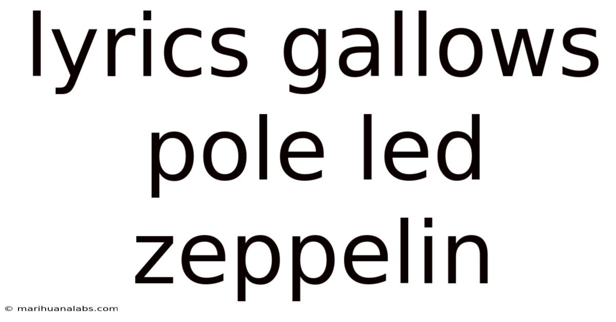 Lyrics Gallows Pole Led Zeppelin