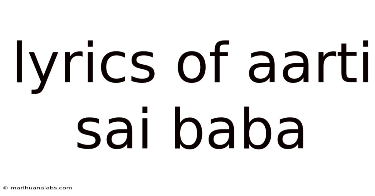 Lyrics Of Aarti Sai Baba