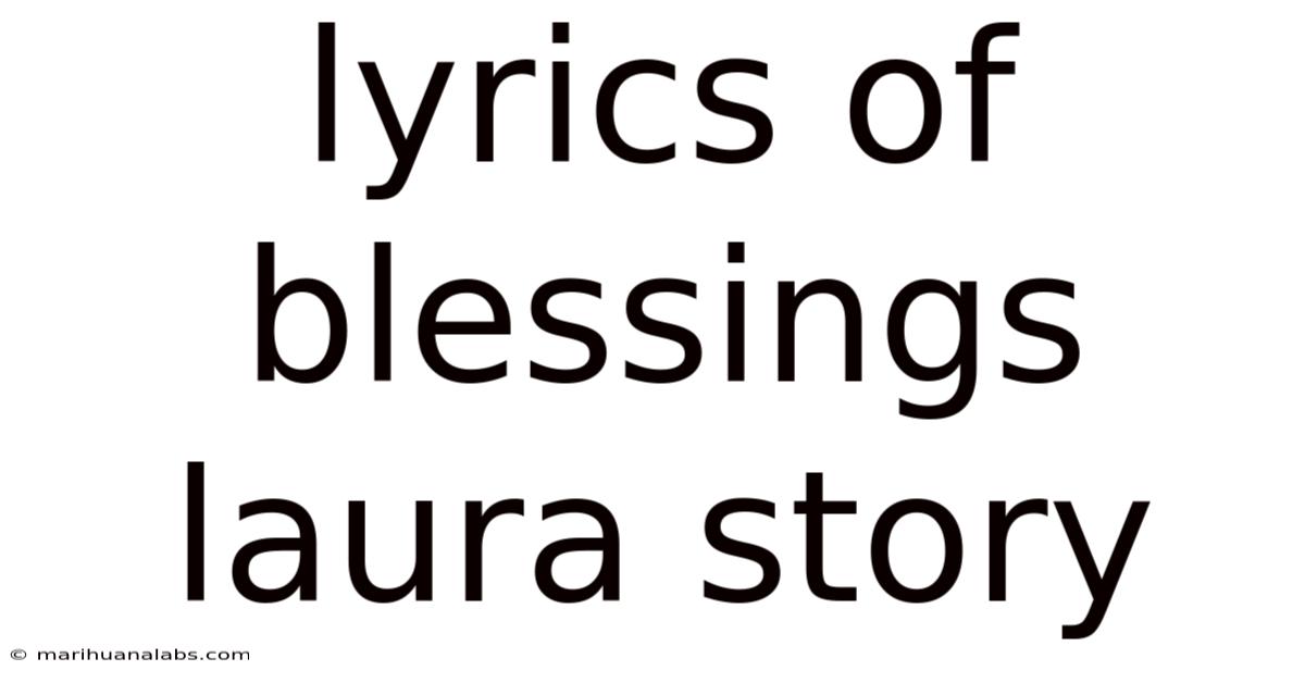 Lyrics Of Blessings Laura Story