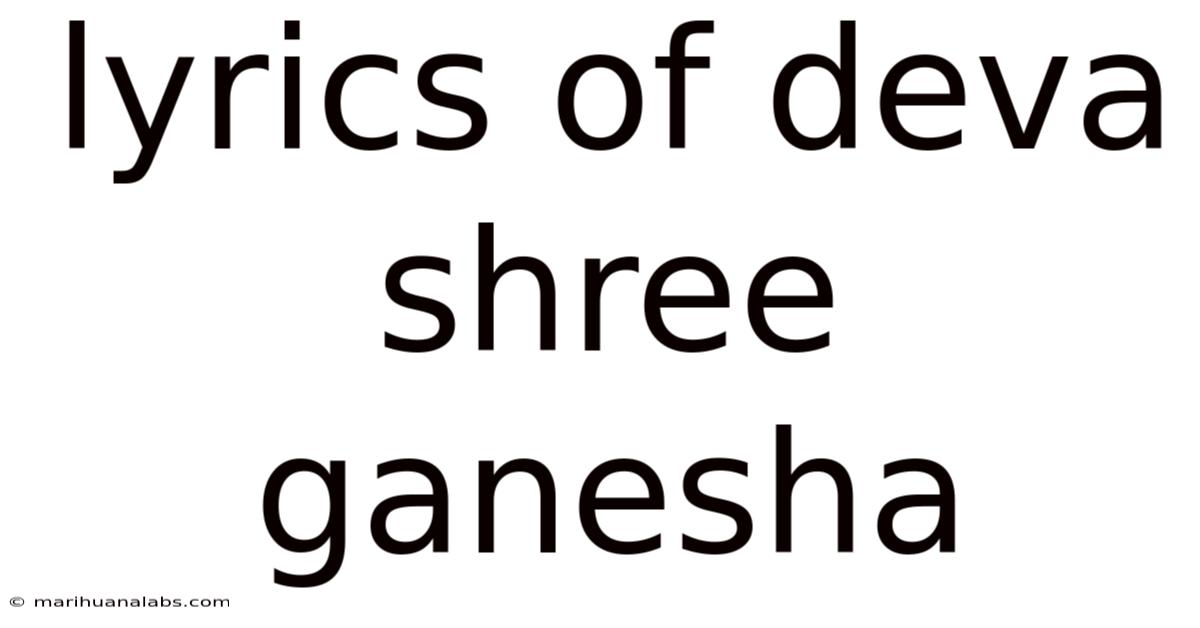 Lyrics Of Deva Shree Ganesha