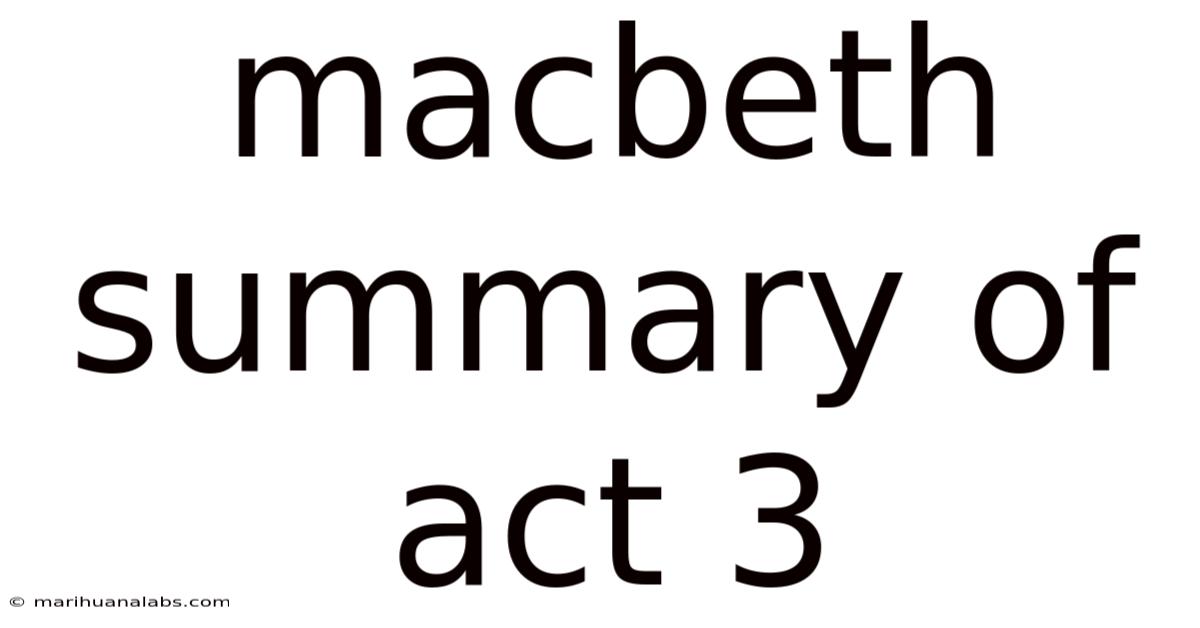 Macbeth Summary Of Act 3
