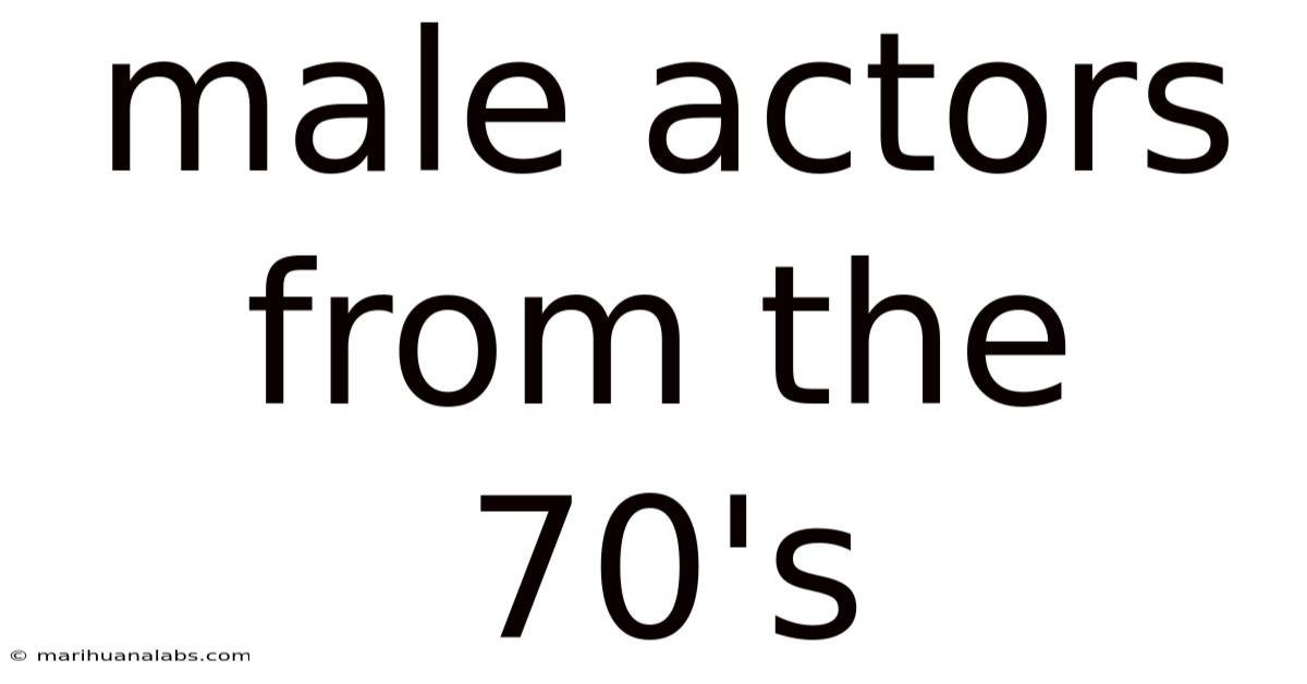 Male Actors From The 70's