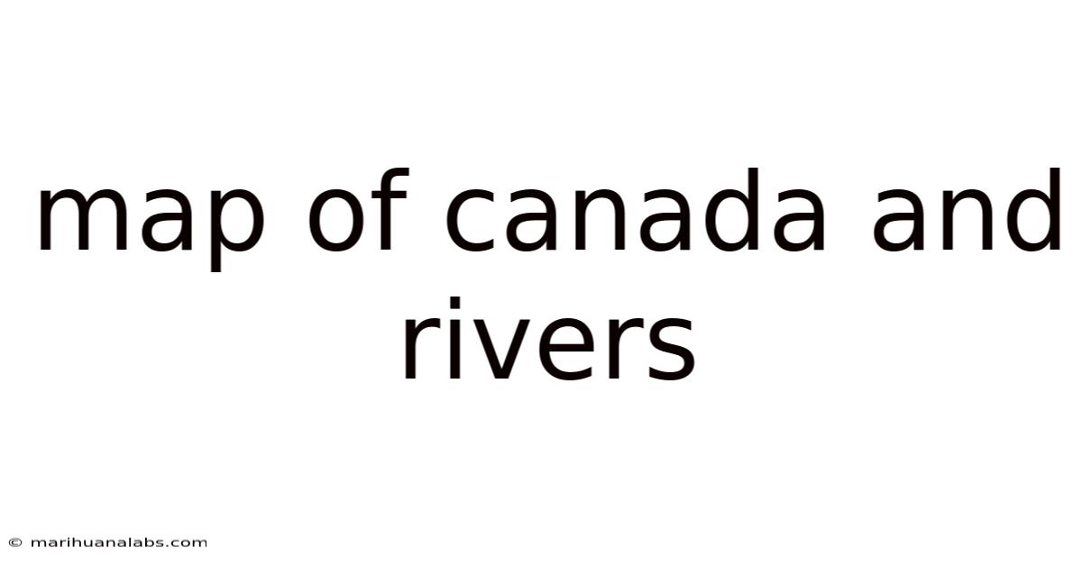Map Of Canada And Rivers
