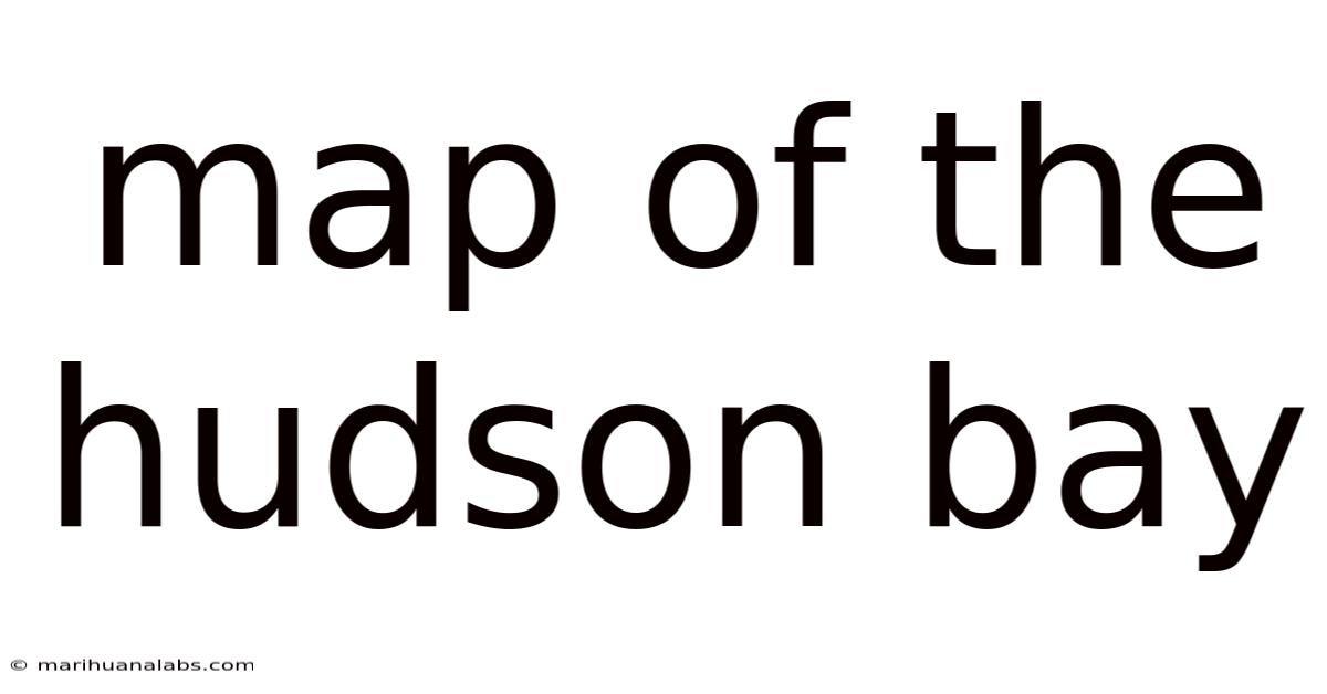 Map Of The Hudson Bay