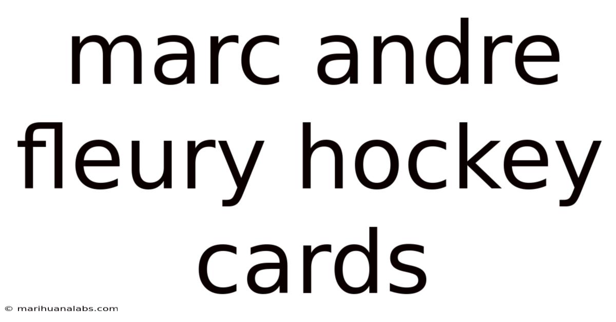 Marc Andre Fleury Hockey Cards