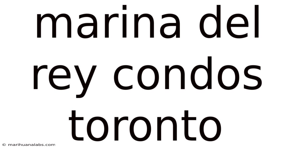 Marina Del Rey Condos Toronto