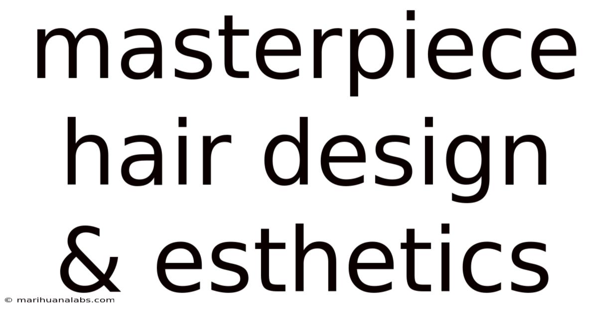 Masterpiece Hair Design & Esthetics