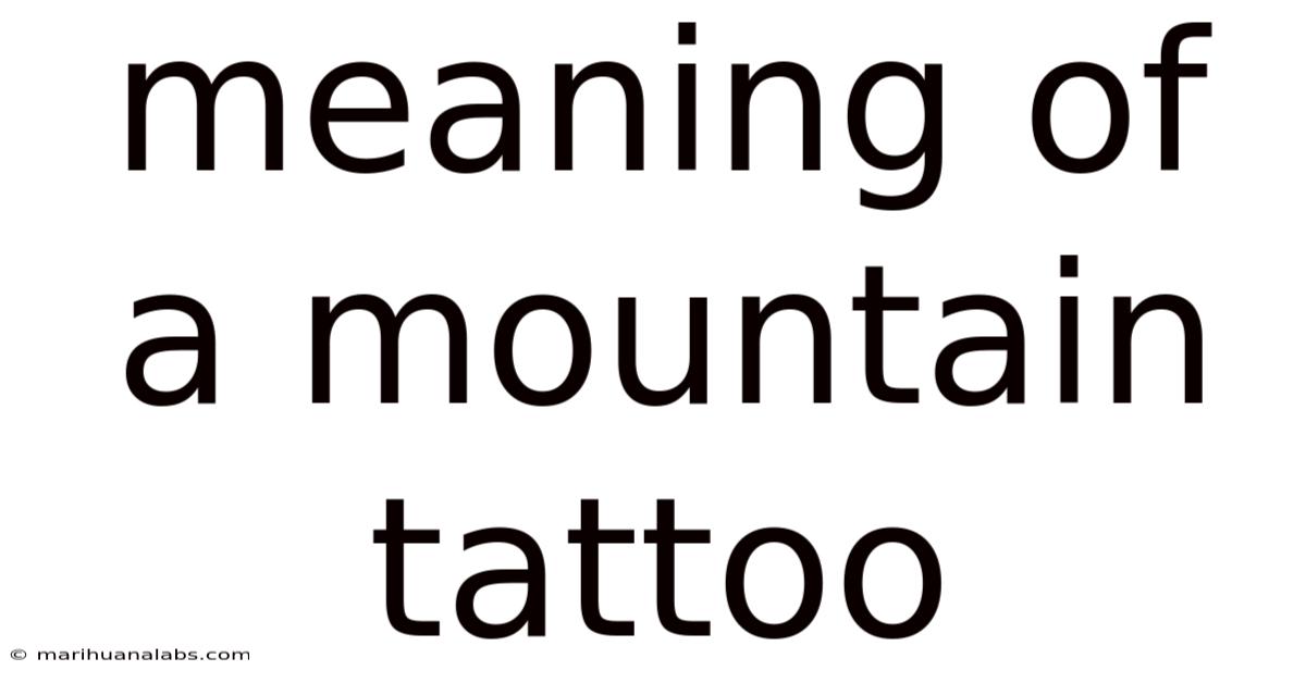 Meaning Of A Mountain Tattoo