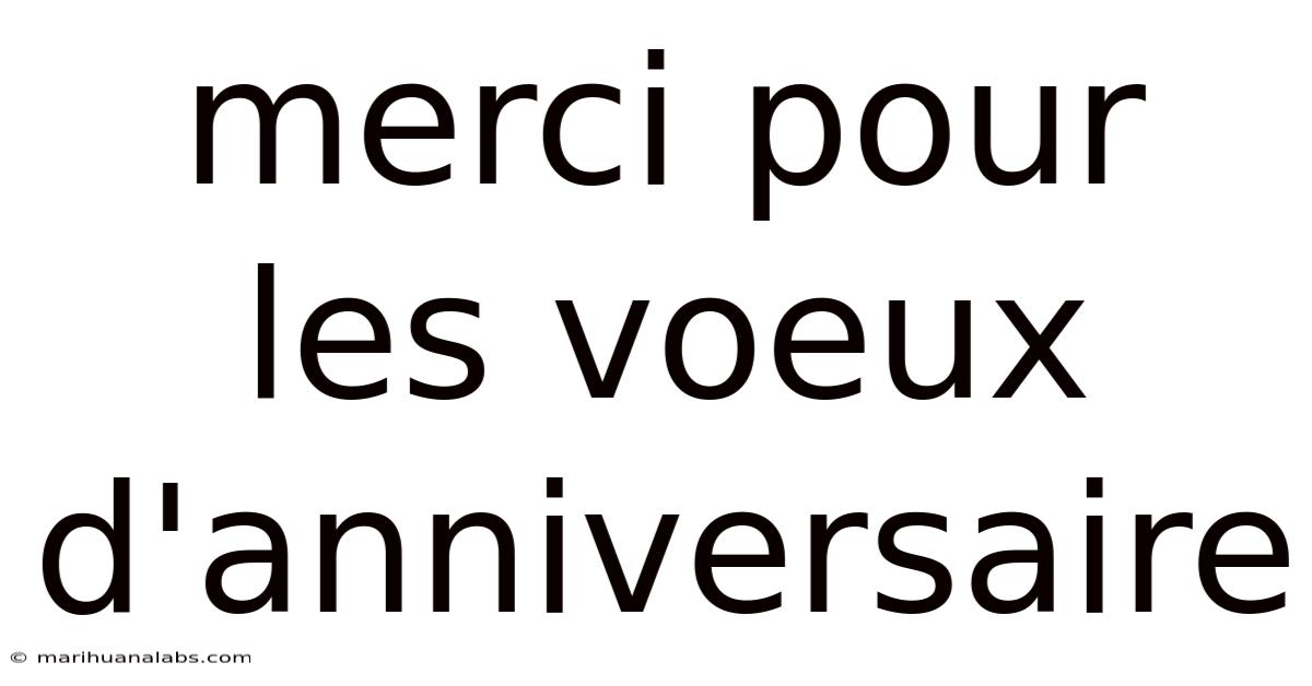 Merci Pour Les Voeux D'anniversaire