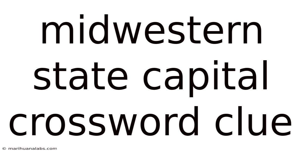 Midwestern State Capital Crossword Clue