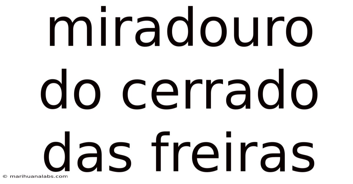 Miradouro Do Cerrado Das Freiras
