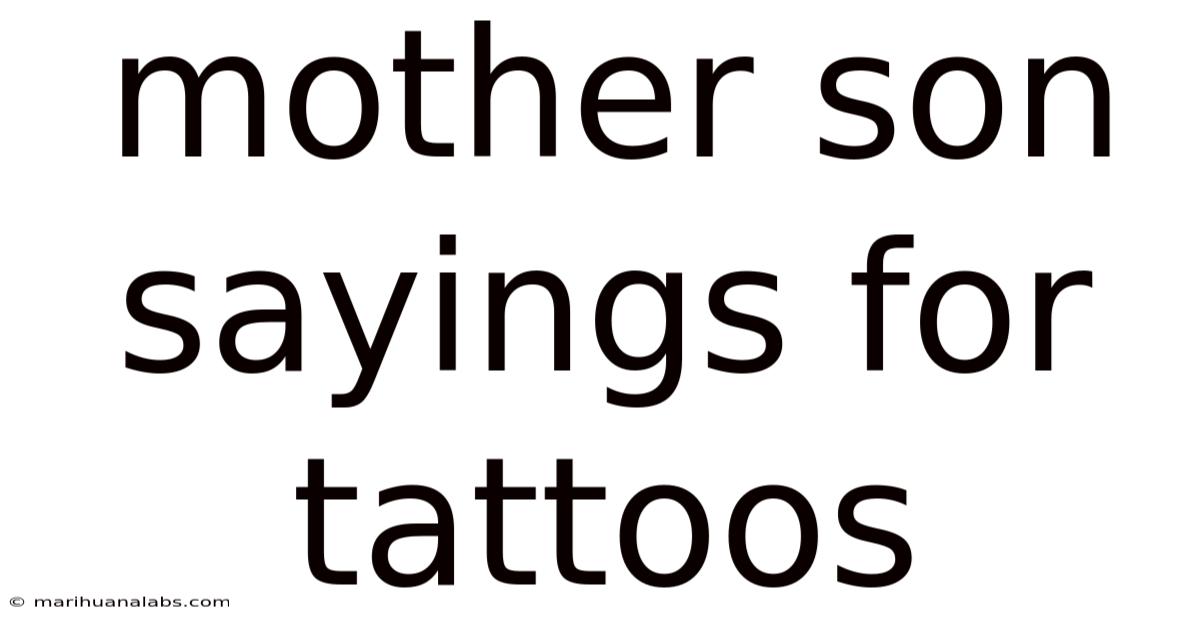 Mother Son Sayings For Tattoos