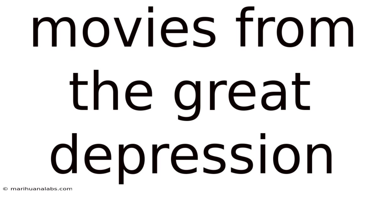 Movies From The Great Depression