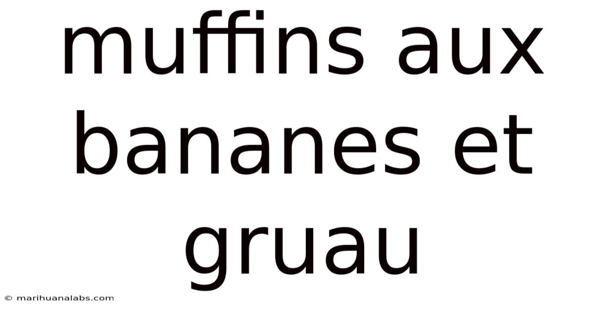 Muffins Aux Bananes Et Gruau