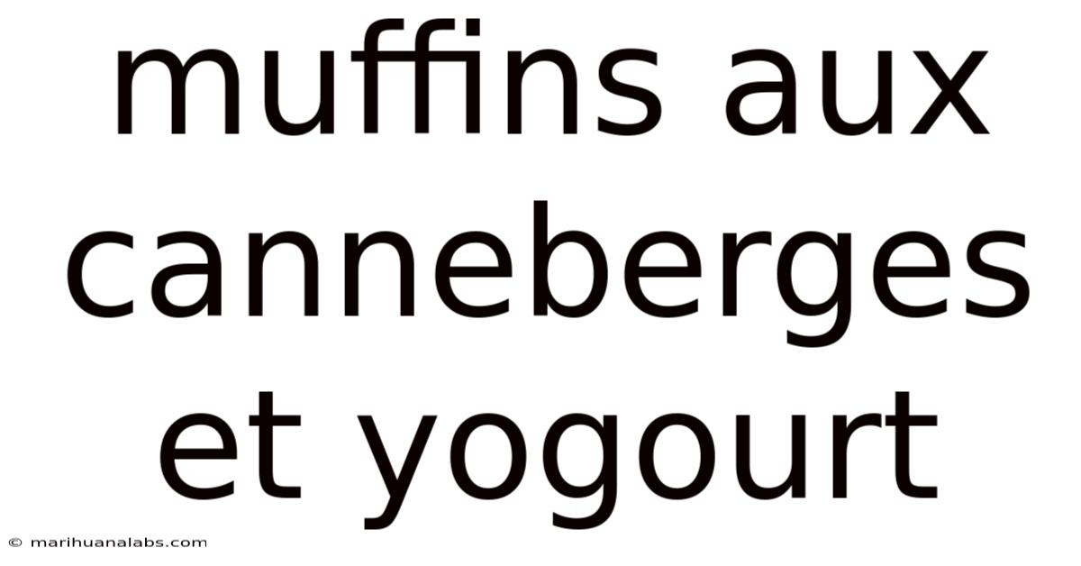 Muffins Aux Canneberges Et Yogourt