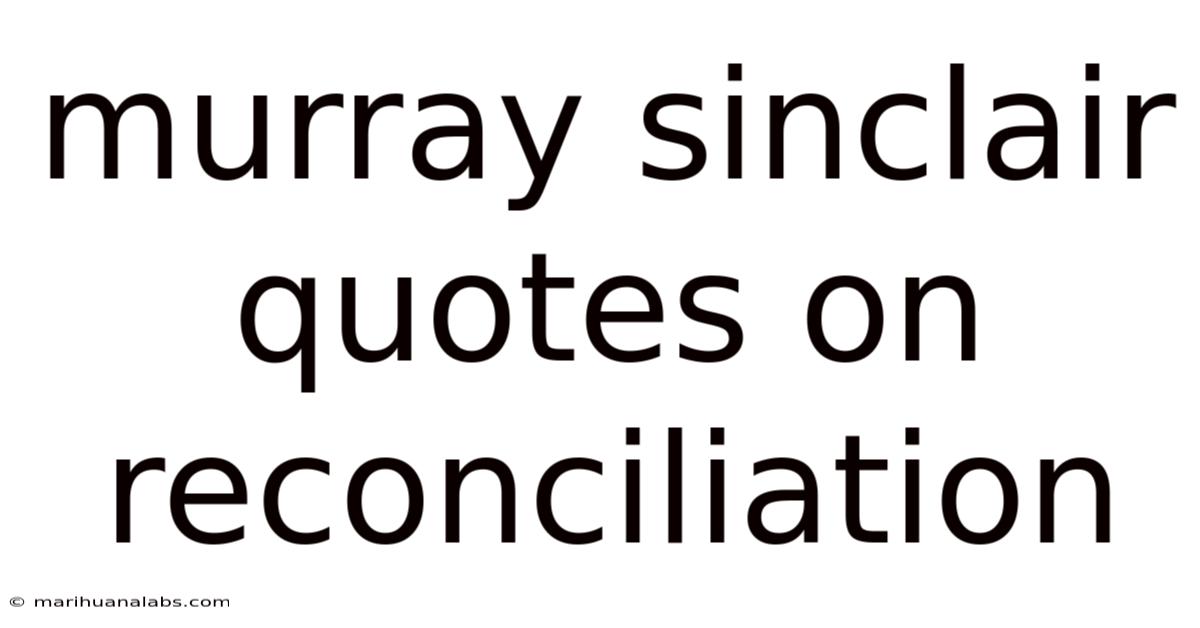 Murray Sinclair Quotes On Reconciliation