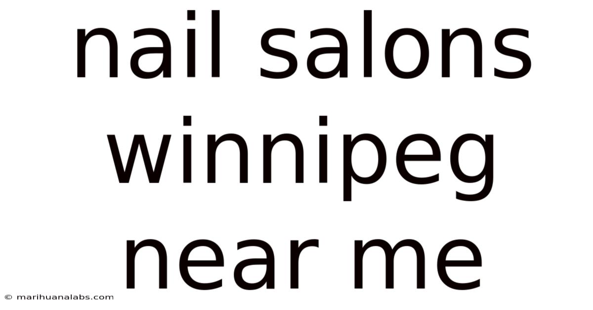 Nail Salons Winnipeg Near Me
