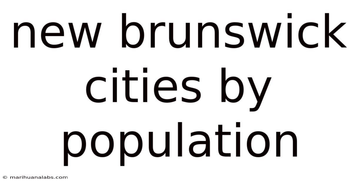 New Brunswick Cities By Population