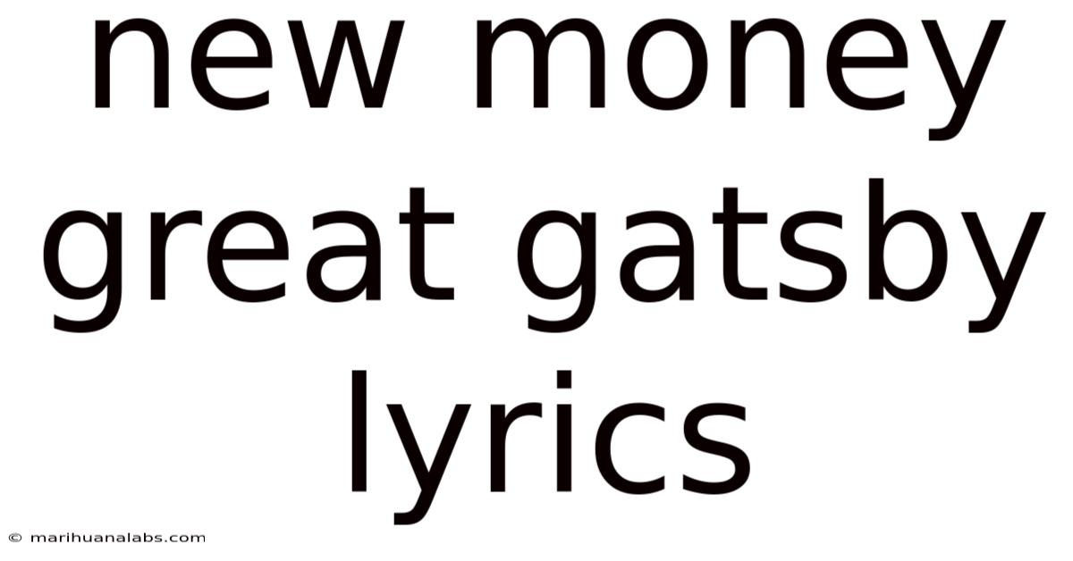 New Money Great Gatsby Lyrics